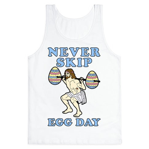 Never Skip Egg Day Jesus Tank Top